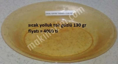 Satılık Oval Kayık Tabak = 130 Gr Sıcak Yolluk Tek Gözlü Fiyatı = 4000 Tl