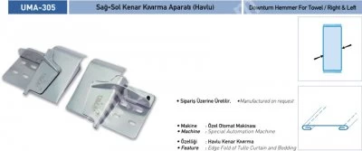 Ev Tekstili Grubu Aparatları Sağ-Sol Kenar Kıvırma Aparatı (Havlu Uma-305