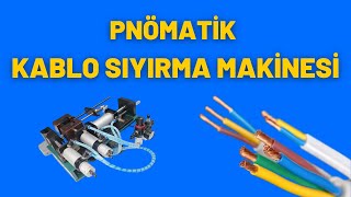 Pnömatik Kablo Sıyırma Makinesi