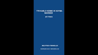 Ttr İç ve Dış Kablo Kesme ve Sıyırma Makinesi