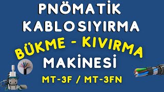 Pnömatik Kablo Sıyırma ve Büküm Makinesi