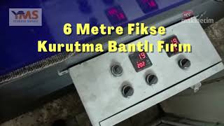 Fikse Kurutma 6 Metre Bantlı Fırın