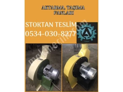 Aktarma Fanı, Taşıma Fanı, Talaş, Plastik, Hammade Taşıma Fanı